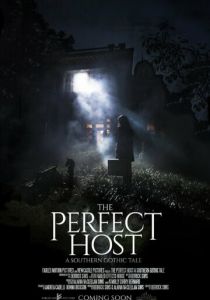 The Perfect Host: A Southern Gothic Tale 2018